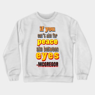 Conor Mcgregor Quote Crewneck Sweatshirt